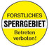 Warnschild rund Forstliches Sperrgebiet Aluminium 400 mm, gelbes Forstschild, rund